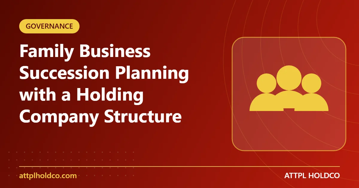 Family Business Succession Planning with a Holding Company Structure